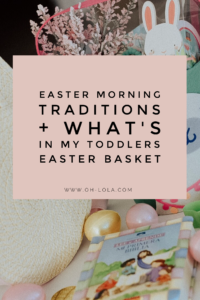 Easter Morning Traditions. What is in my Toddler's Easter Basket. 